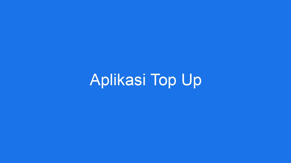 Aplikasi Top Up