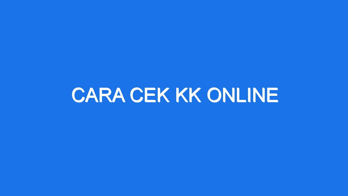 Cara Cek Kk Online