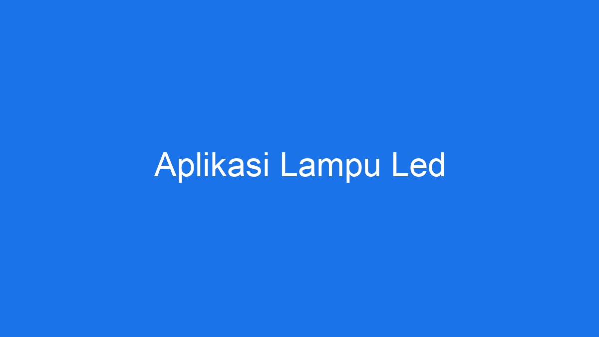 Aplikasi Lampu Led 5884