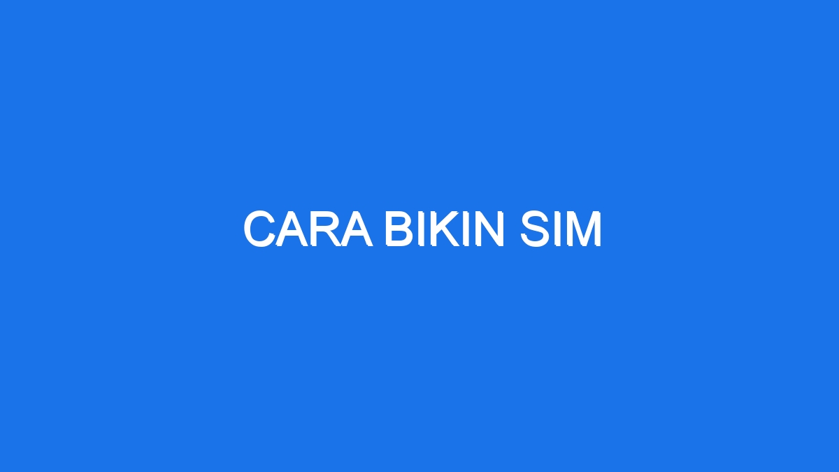 Cara Bikin Sim