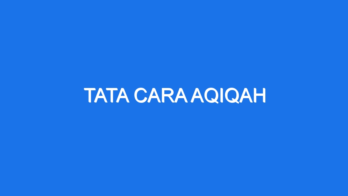 Tata Cara Aqiqah