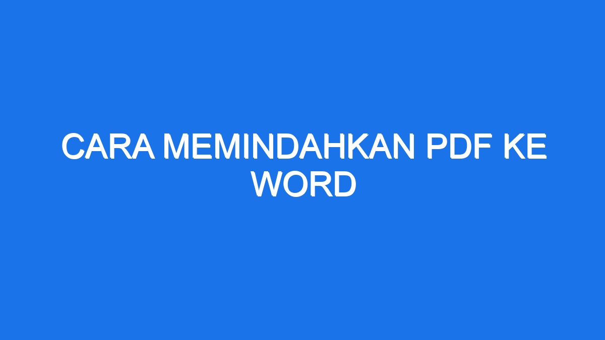 Cara Memindahkan Pdf Ke Word